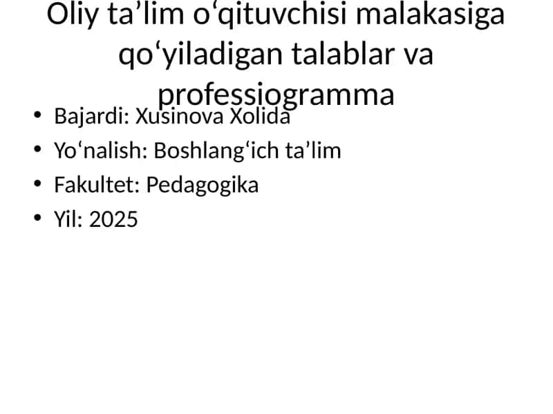 Oliy ta’lim o‘qituvchisi malakasiga qo‘yiladigan talablar va professiogramma