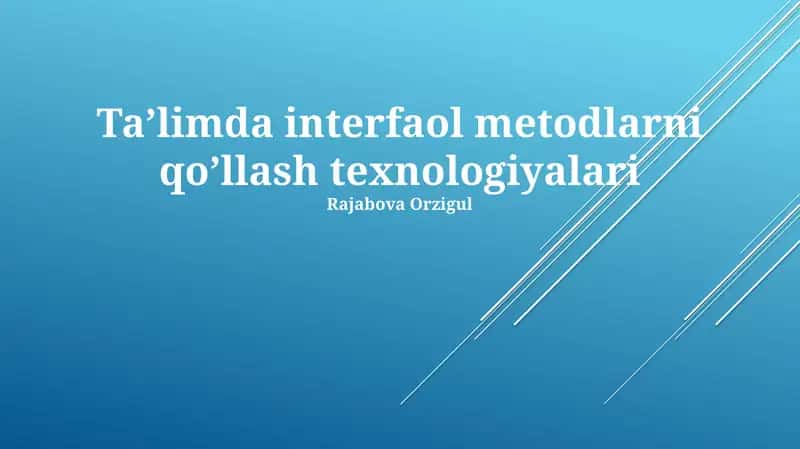 Ta’limda interfaol metodlarni qo’llash texnologiyalari