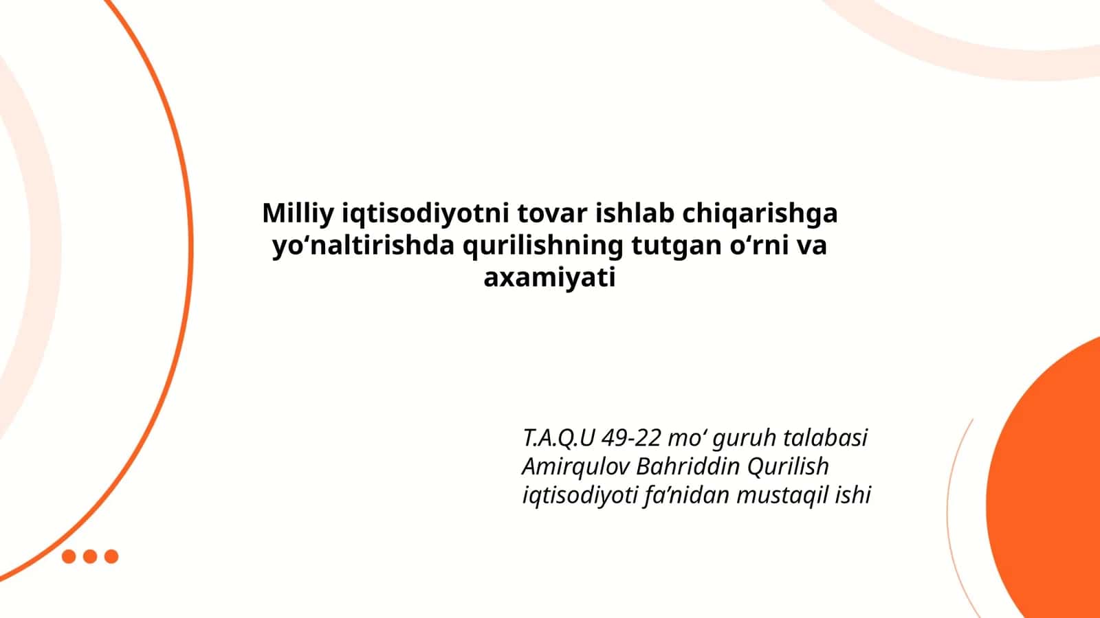 T.A.Q.U 49-22 moʻ guruh talabasi Amirqulov Bahriddin Qurilish iqtisodiyoti fa’nidan mustaqil ishi