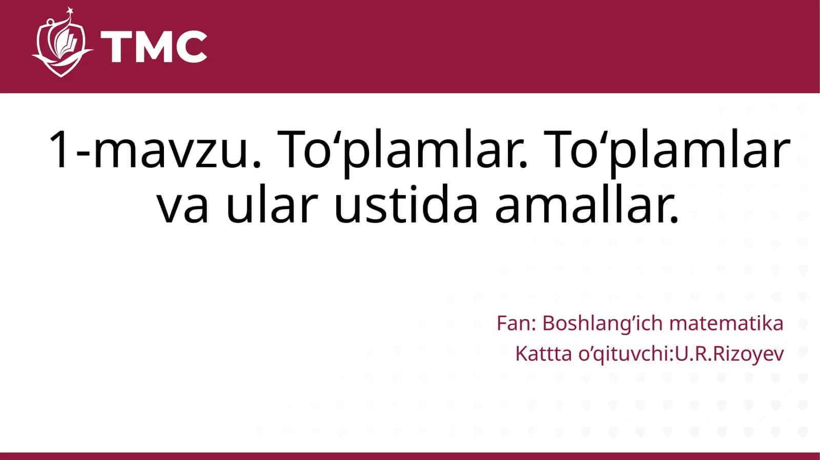 To‘plamlar. To‘plamlar va ular ustida amallar