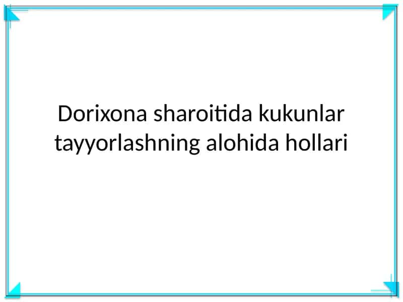 Kukunlar tayyorlashning alohida hollari