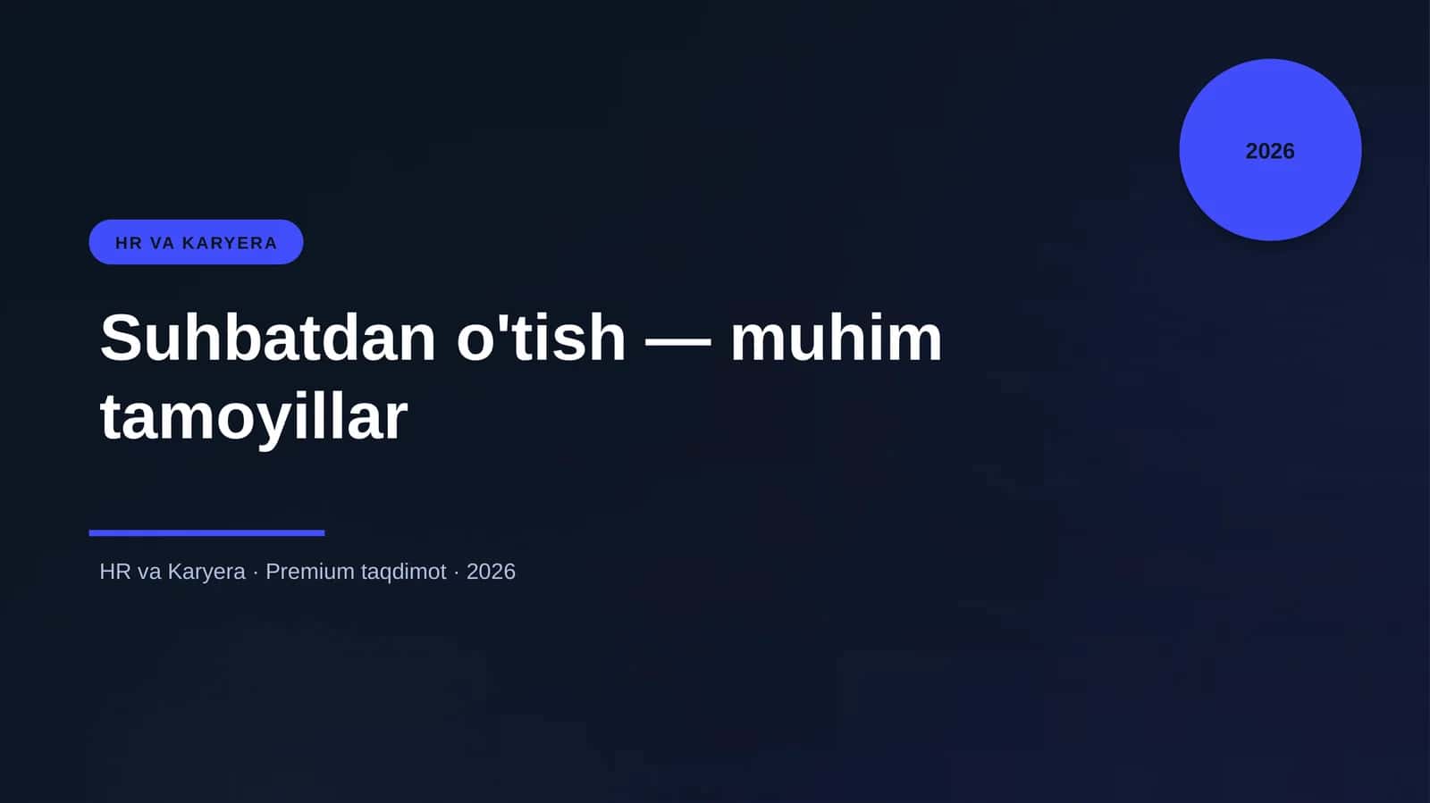 Suhbatdan o'tish — muhim tamoyillar