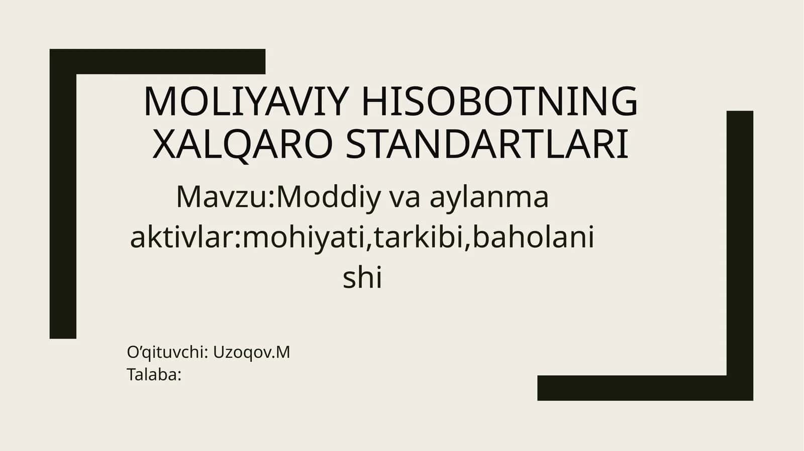 Moddiyvaaylanmaaktivlar:mohiyati,tarkibi,baholanishi