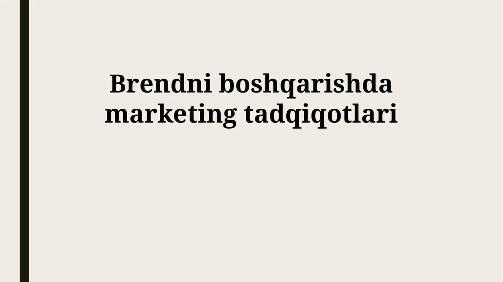 Brendni boshqarishda marketing tadqiqotlari