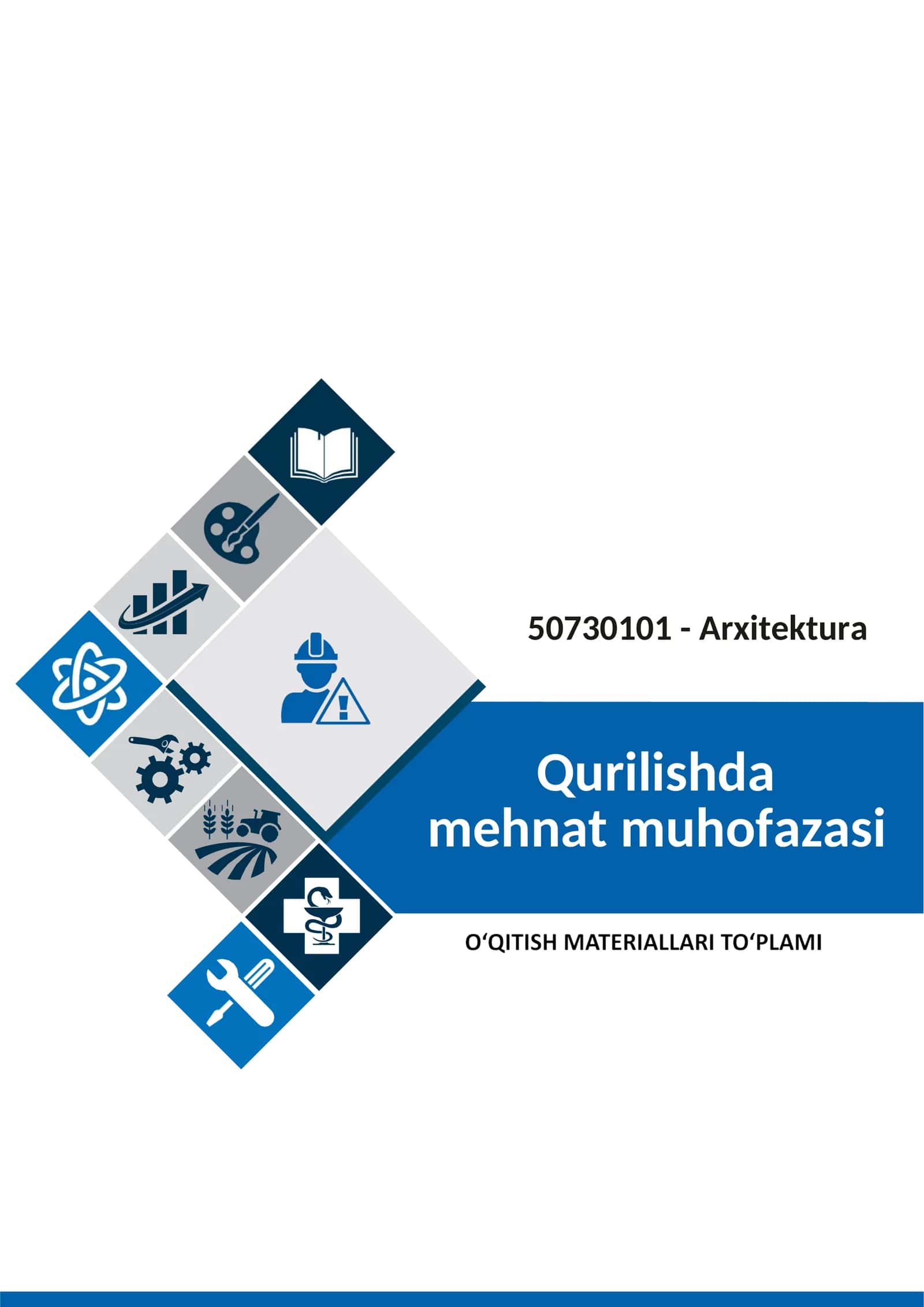 “QURILIShDA MEHNAT MUHOFAZASI” FANIDAN o'qitish materiallari to'plami