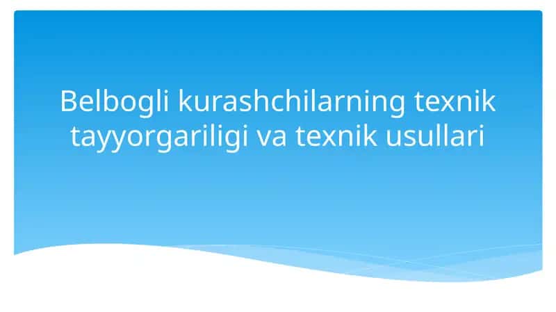 Belboglikurashchilarningtexniktayyorgariligivatexnikusullari