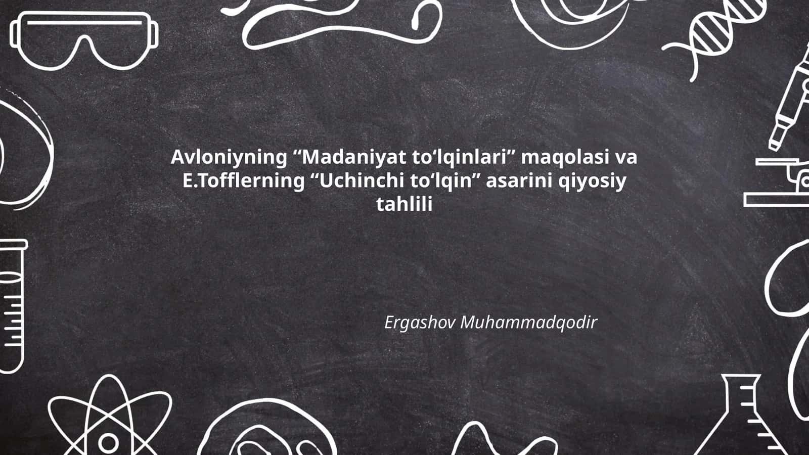 Avloniyning “Madaniyat to‘lqinlari” maqolasi va E.Tofflerning “Uchinchi to‘lqin” asarini qiyosiy tahlili