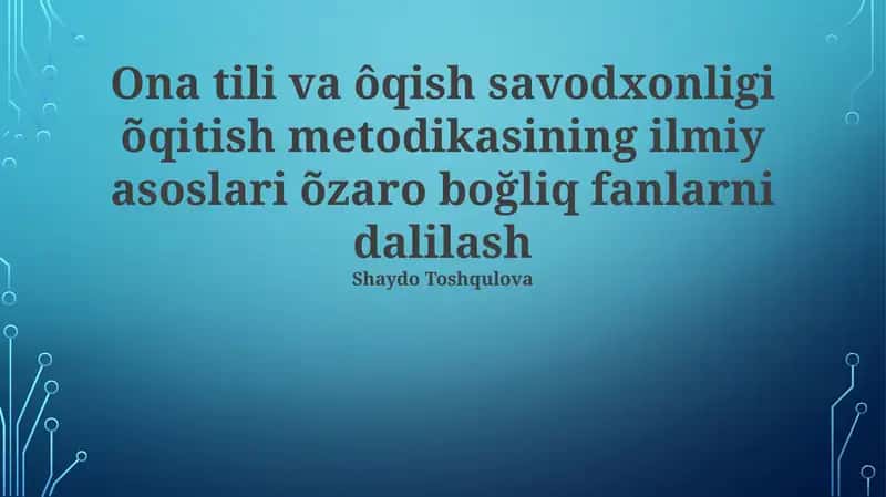 Ona tili va ôqish savodxonligi õqitish metodikasi