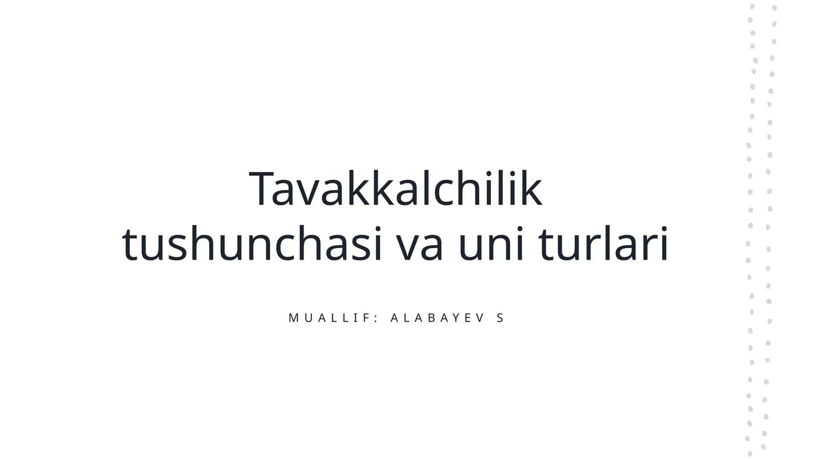 Tavakkalchilik tushunchasi va uni turlari