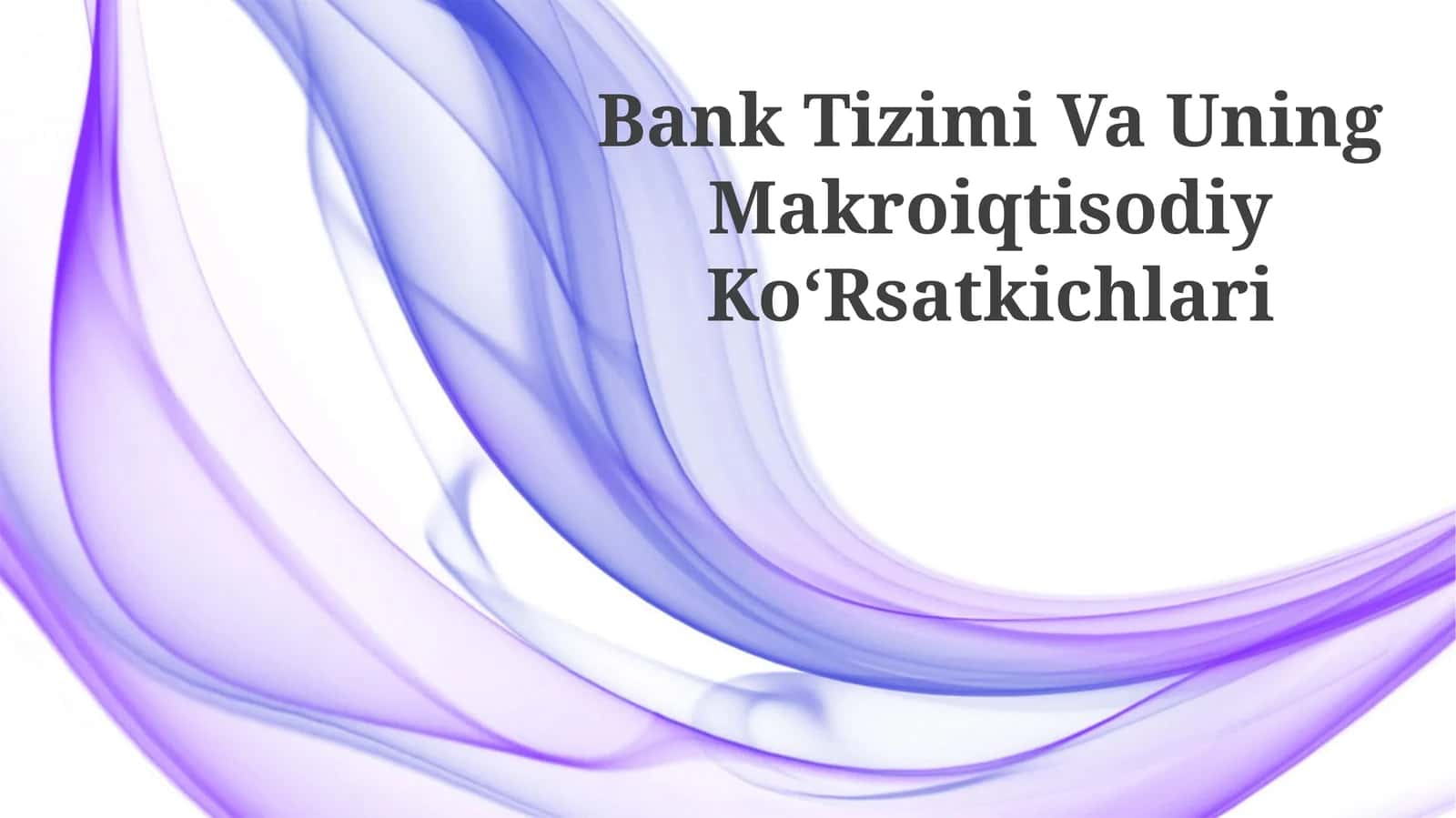 Bank Tizimi Va Uning Makroiqtisodiy KoʻRsatkichlari