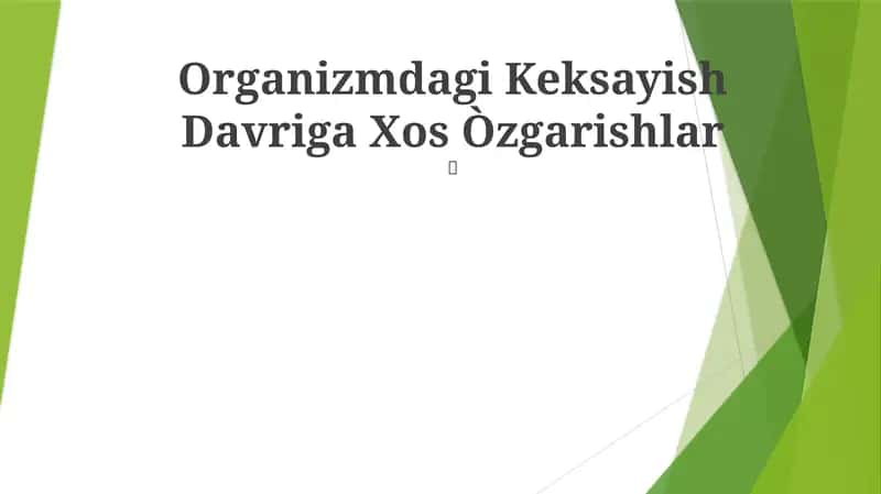 Organizmdagi Keksayish Davriga Xos Òzgarishlar