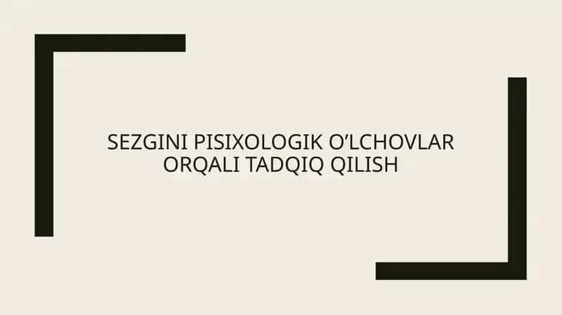 Sezgini pisixologik o’lchovlar orqali tadqiq qilish