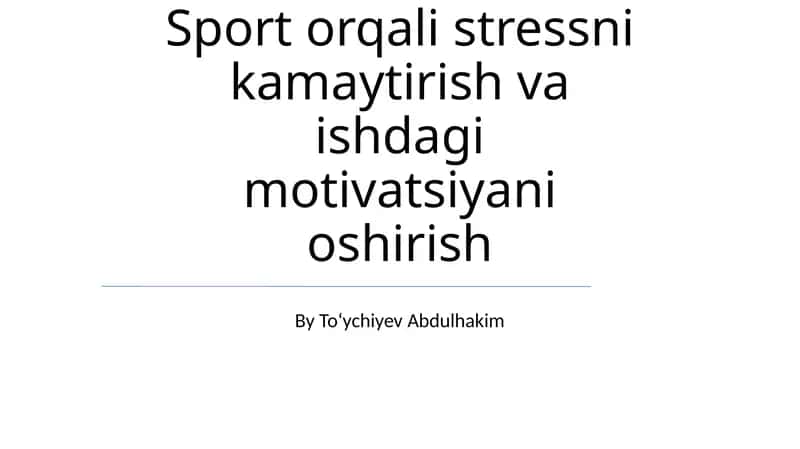 Sport orqali stressni kamaytirish va ishdagi motivatsiyani oshirish
