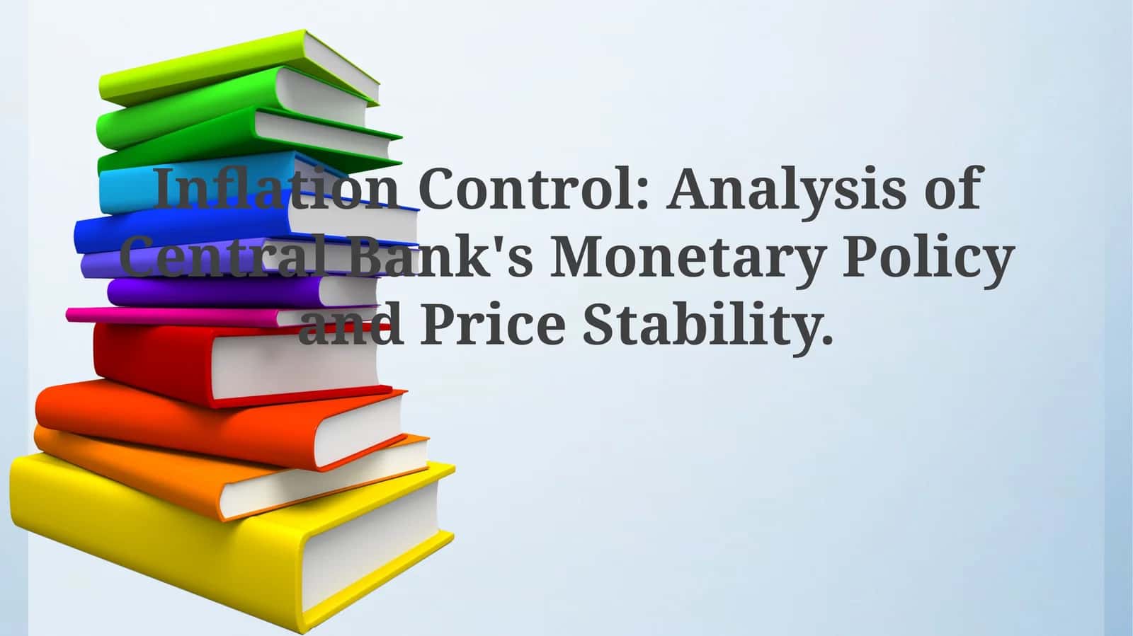 Inflation Control: Analysis of Central Bank's Monetary Policy and Price Stability