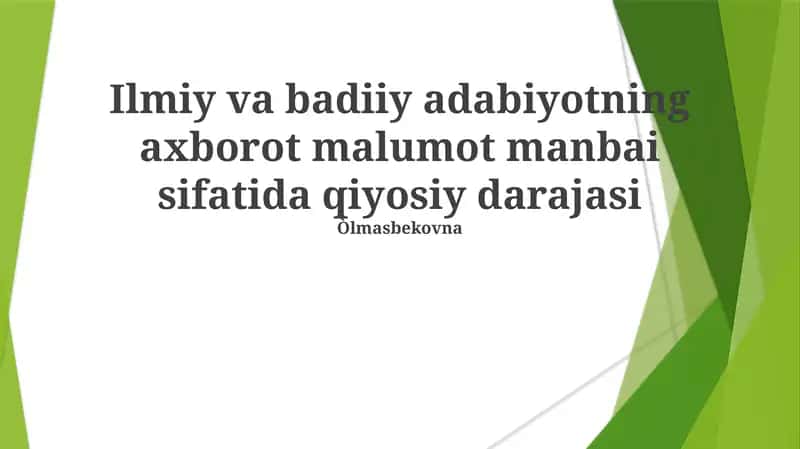 Ilmiy va badiiy adabiyotning axborot malumot manbai sifatida qiyosiy darajasi