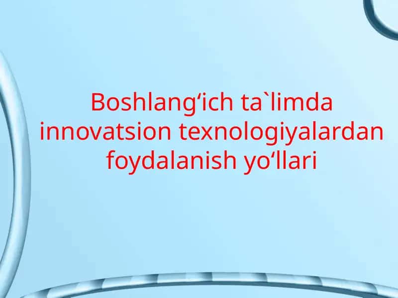 Pedagogik texnologiyalar asosida ta'shili sa'g'day