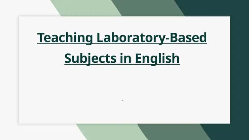 Teaching Laboratory-Based Subjects in English