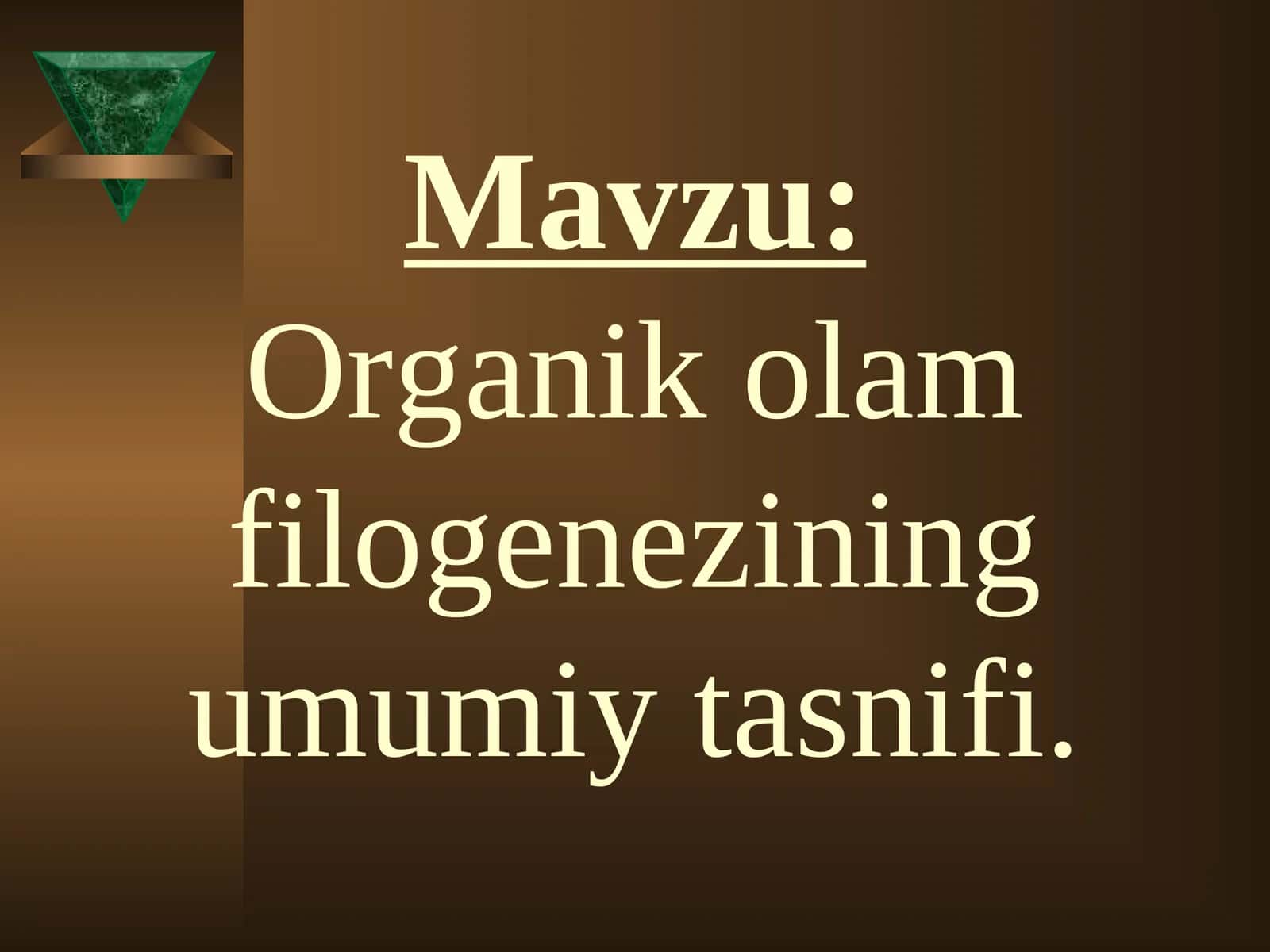 Organik olam filogenezining umumiy tasnifi