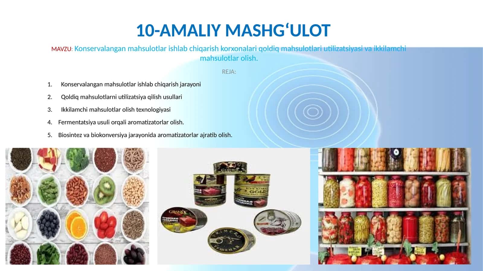Konservalangan mahsulotlar ishlab chiqarish korxonalari qoldiq mahsulotlari utilizatsiyasi va ikkilamchi mahsulotlar olish