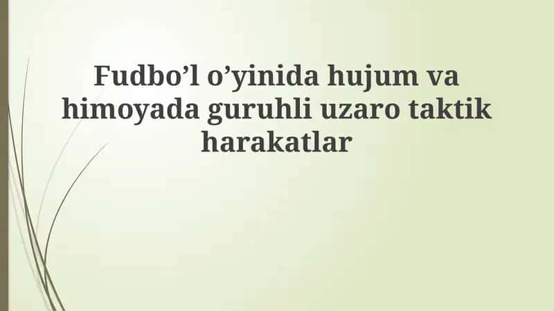 Hujum va himoyada guruh taktik harakatlari