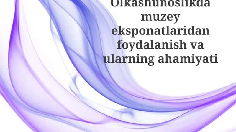 Muzey ko'rgazmalari: Ta'rif, turlari va loyihalash
