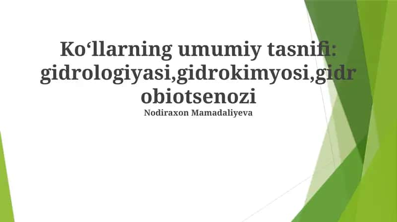 Koʻllarning umumiy tasnifi: gidrologiyasi, gidrokimyosi, gidrobiotsenozi