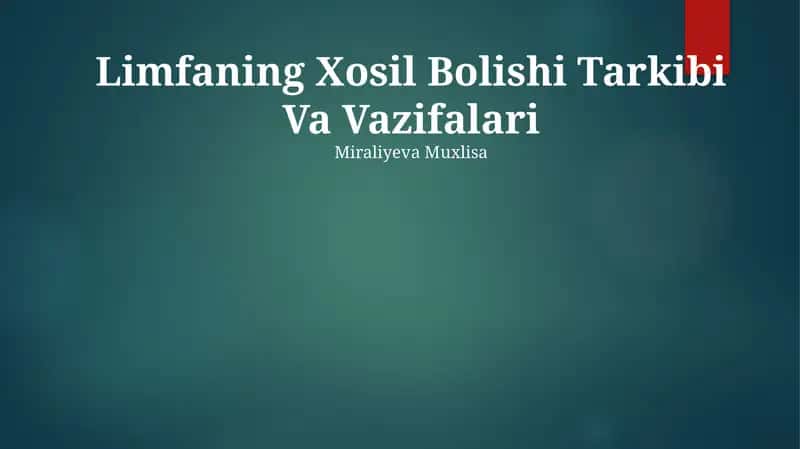Limfaning Xosil Bolishi Tarkibi Va Vazifalari