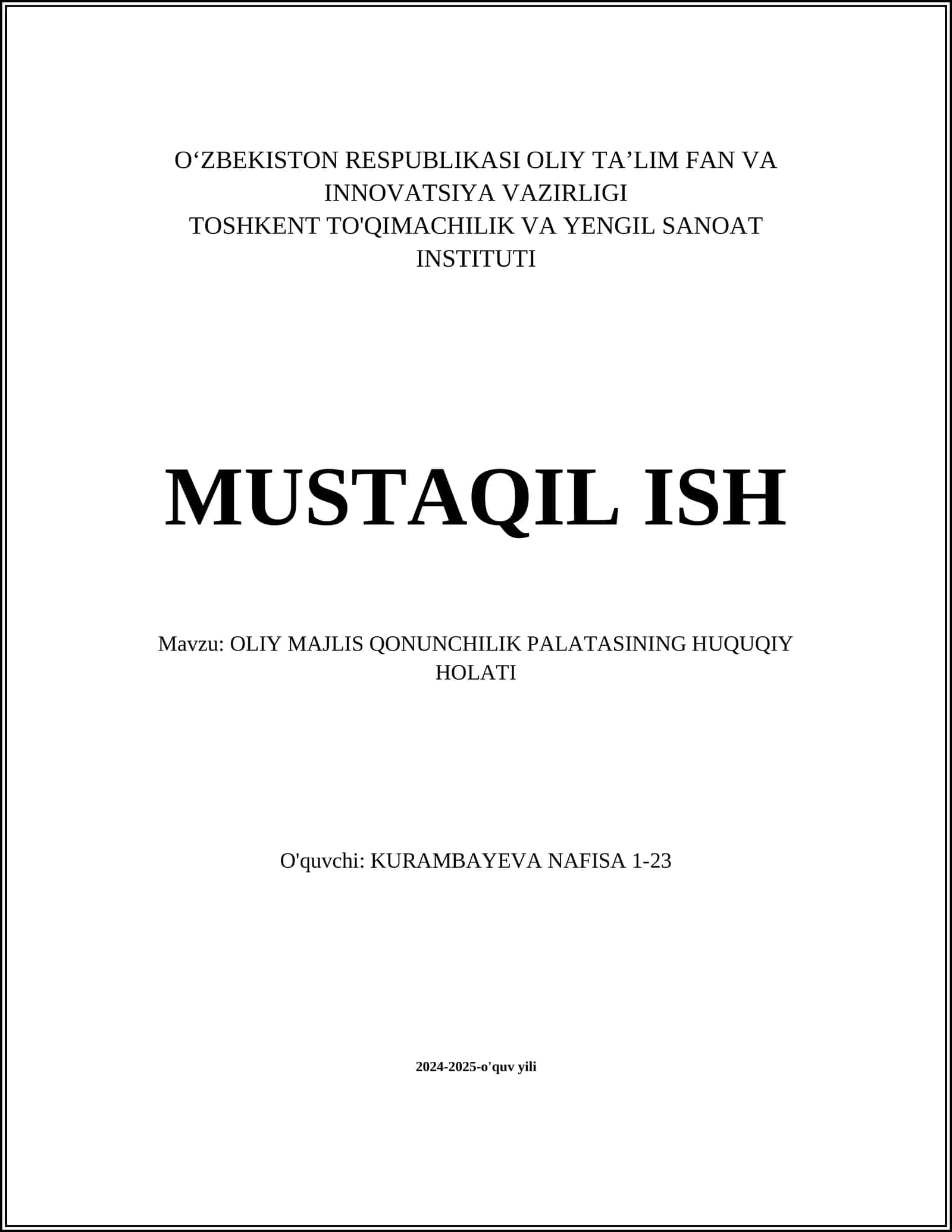 MUSTAQIL ISH Mavzu: OLIY MAJLIS QONUNCHILIK PALATASINING HUQUQIY HOLATI