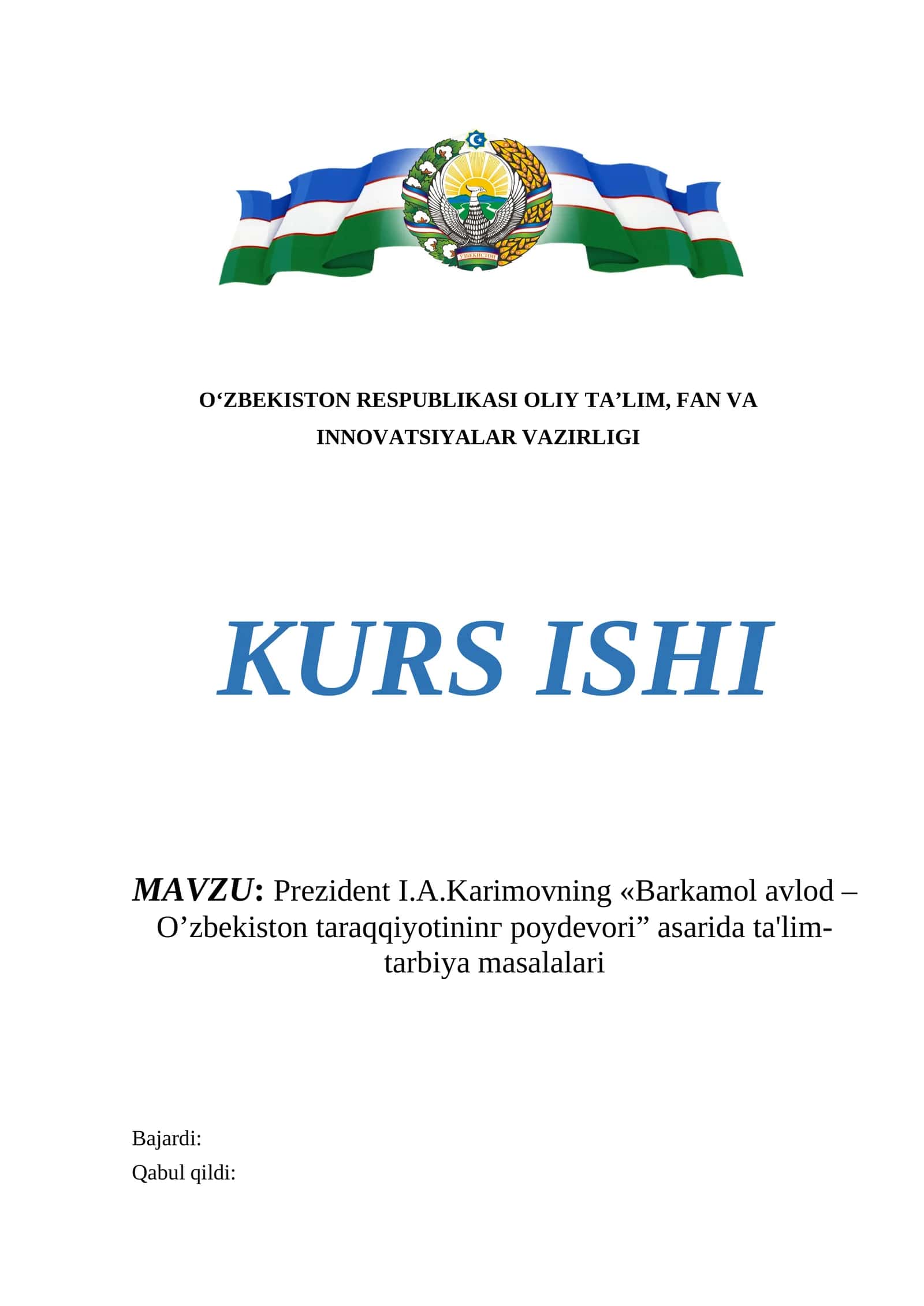 Prеzidеnt I.A.Karimovning «Barkamol avlod – O’zbеkiston taraqqiyotininг poydеvori” asarida ta'lim-tarbiya masalalari