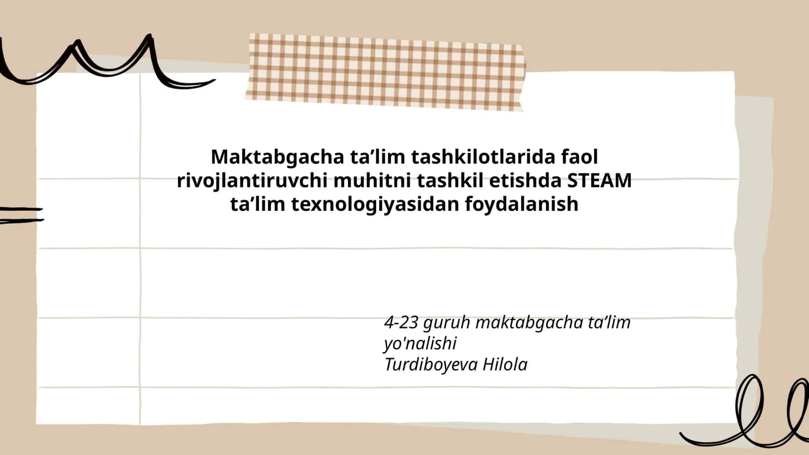 Maktabgacha taʼlim tashkilotlarida faol rivojlantiruvchi muhitni tashkil etishda STEAM taʼlim texnologiyasidan foydalanish