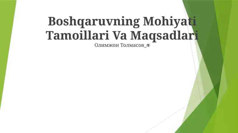 Boshqaruvning Mohiyati Tamoillari Va Maqsadlari