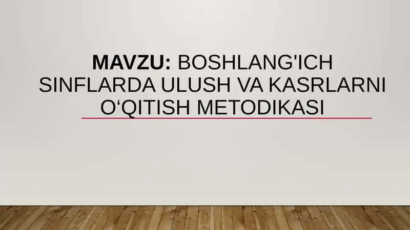 Ulush vakasrlarni o'qitish metodikasi