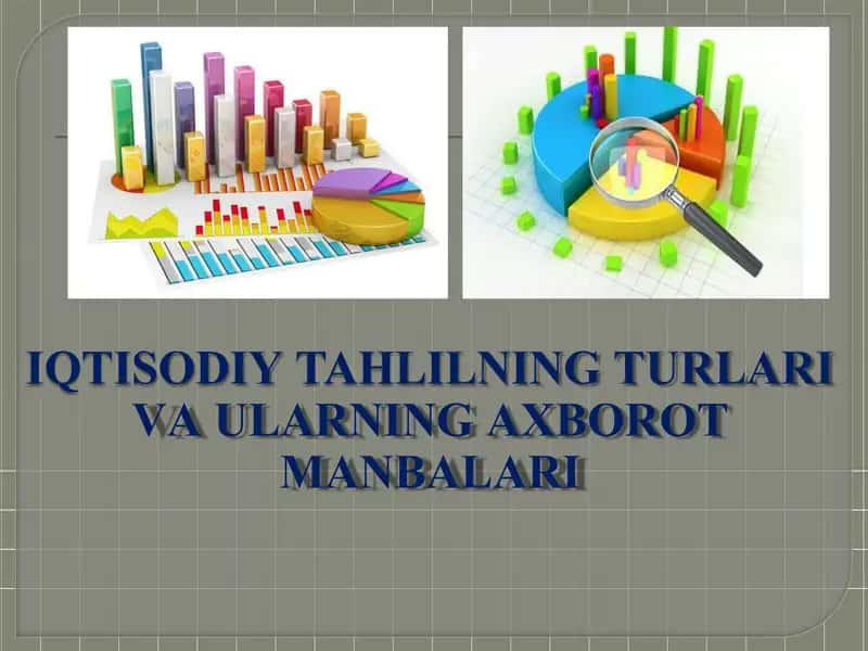 IQTISODIY TAHLILNING TURLARI VA ULARNING AXBOROT MANBALARI