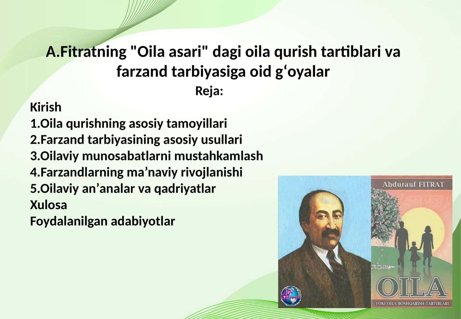 A.Fitratning "Oila asari" dagi oila qurish tartiblari va farzand tarbiyasiga oid gʻoyalar