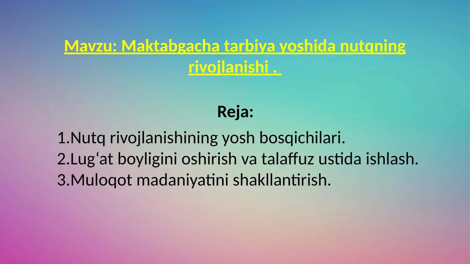 Maktabgacha tarbiya yoshida nutqning rivojlanishi