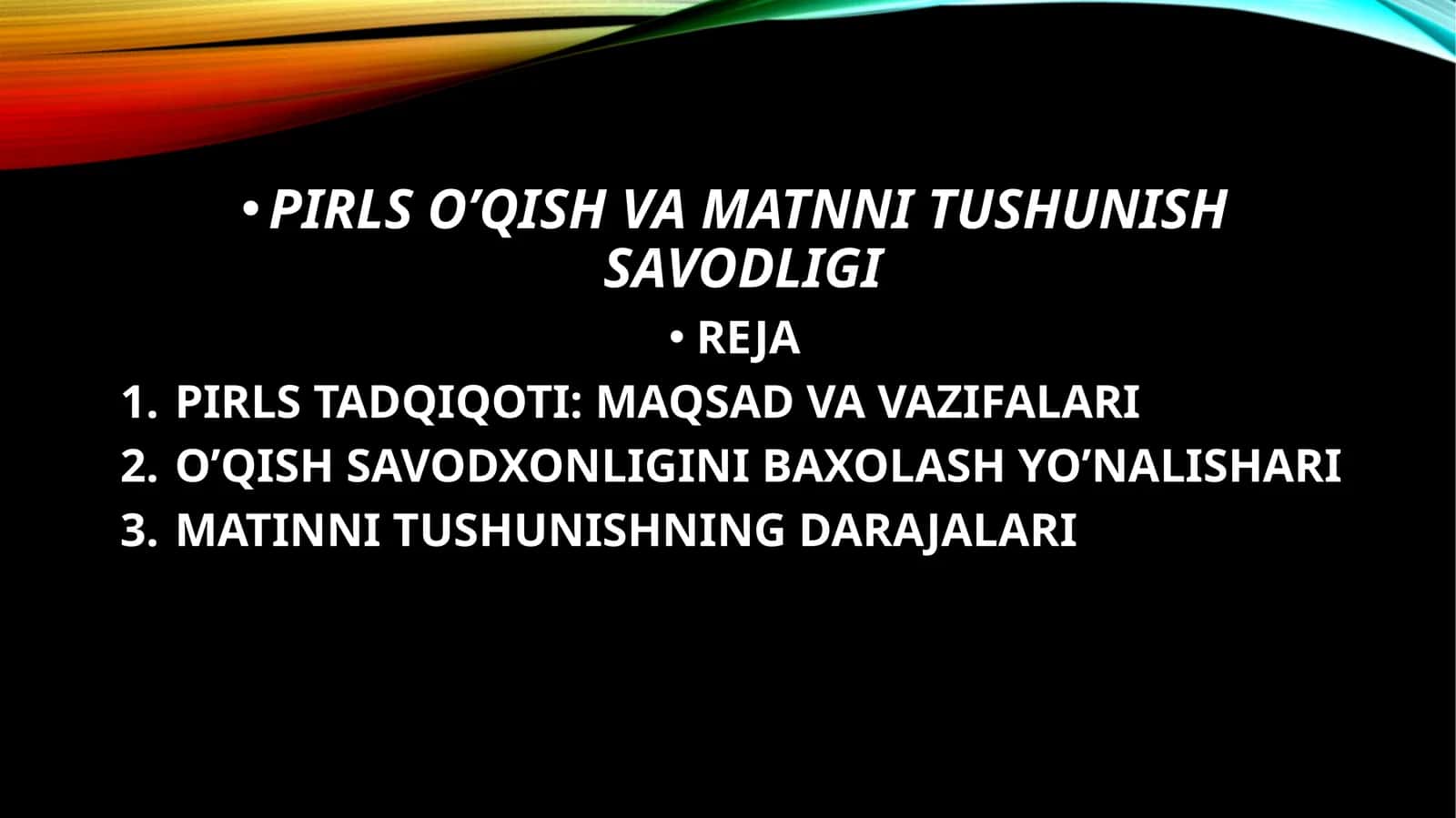 PIRLSO’QISH VA MATNNI TUSHUNISH SAVODLIGI