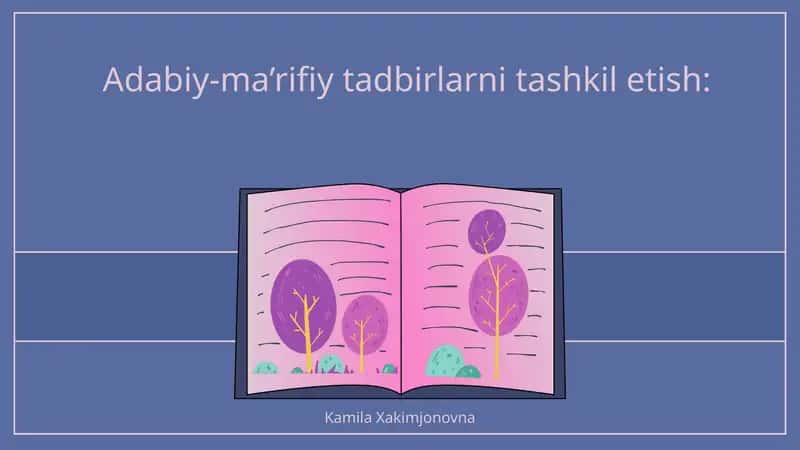 Adabiy-ma’rifiy tadbirlarni tashkil etish