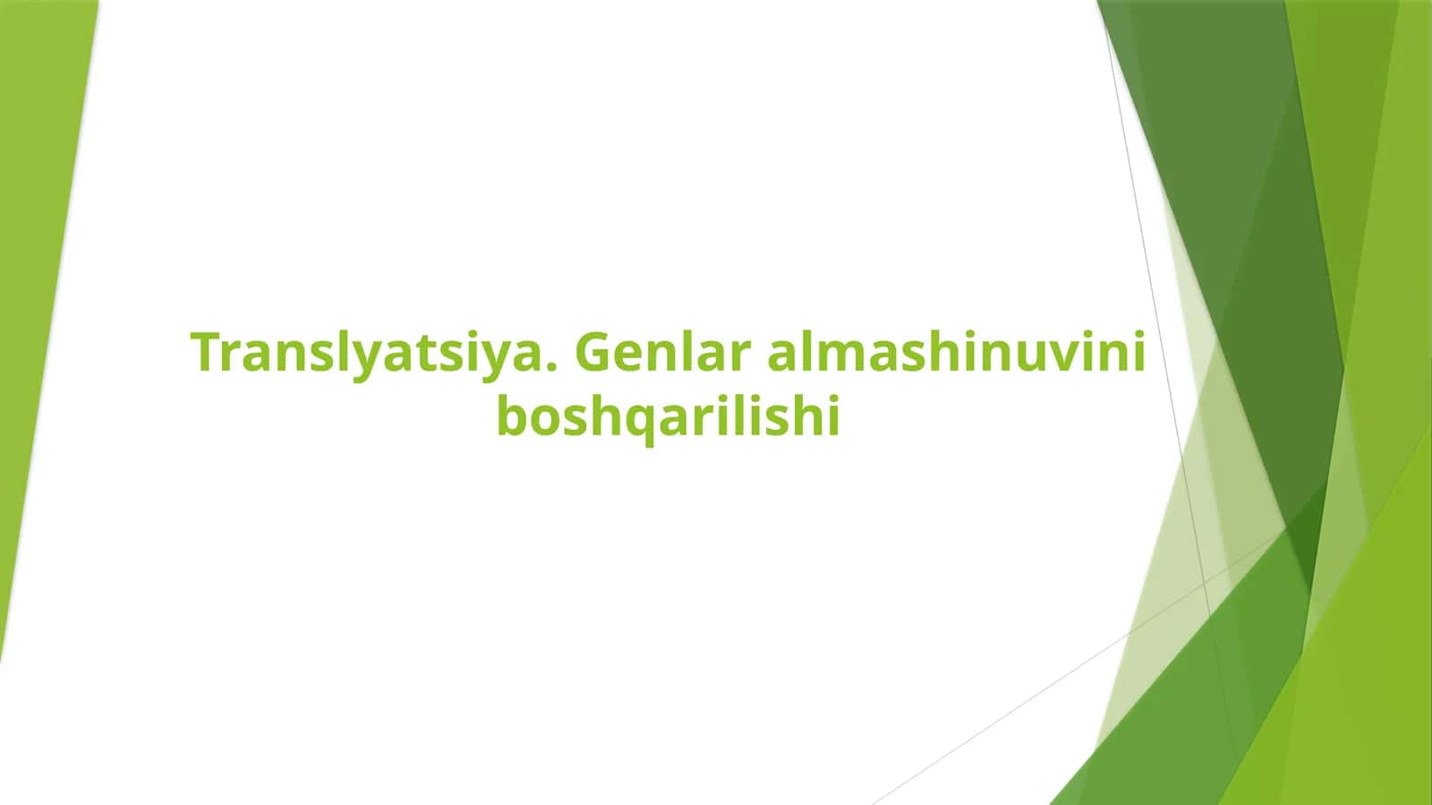 Translyatsiya. Genlar almashinuvini boshqarilishi