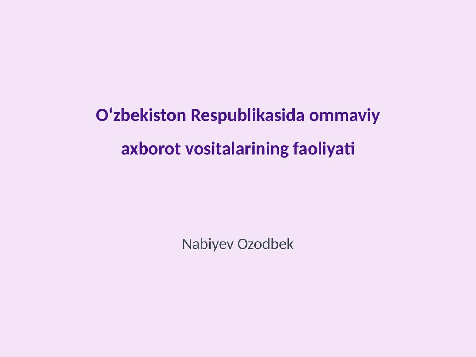 Oʻzbekiston Respublikasida ommaviy axborot vositalarining faoliyati