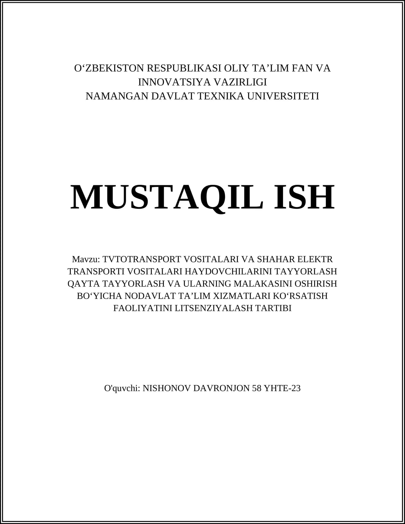 TVTOTRANSPORT VOSITALARI VA SHAHAR ELEKTR TRANSPORTI VOSITALARI HAYDOVCHILARINI TAYYORLASH QAYTA TAYYORLASH VA ULARNING MALAKASINI OSHIRISH BOʻYICHA NODAVLAT TAʼLIM XIZMATLARI KOʻRSATISH FAOLIYATINI LITSENZIYALASH TARTIBI