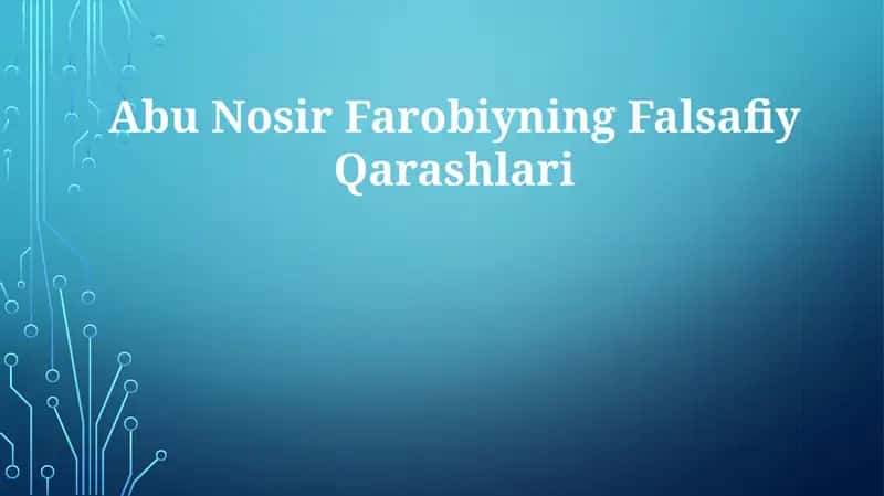 Abu Nosir Farobiyning Falsafiy Qarashlari