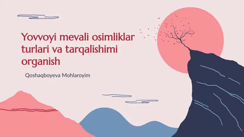 Yovvoyi mevali osimliklar turlari va tarqalishimi organish