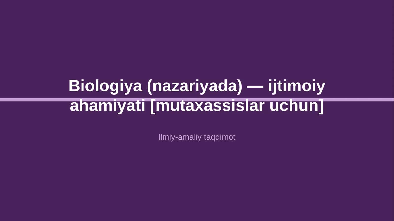 Biologiya (nazariyada) — ijtimoiy ahamiyati [mutaxassislar uchun]