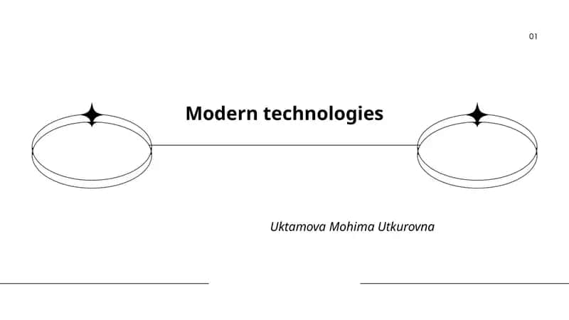 Modern technologies