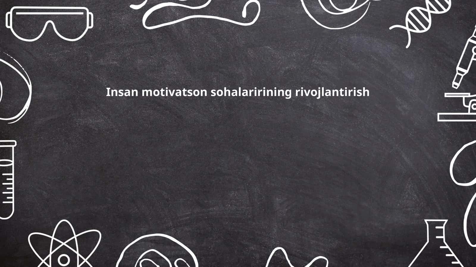 Insan motivatson sohalaririning rivojlantirish