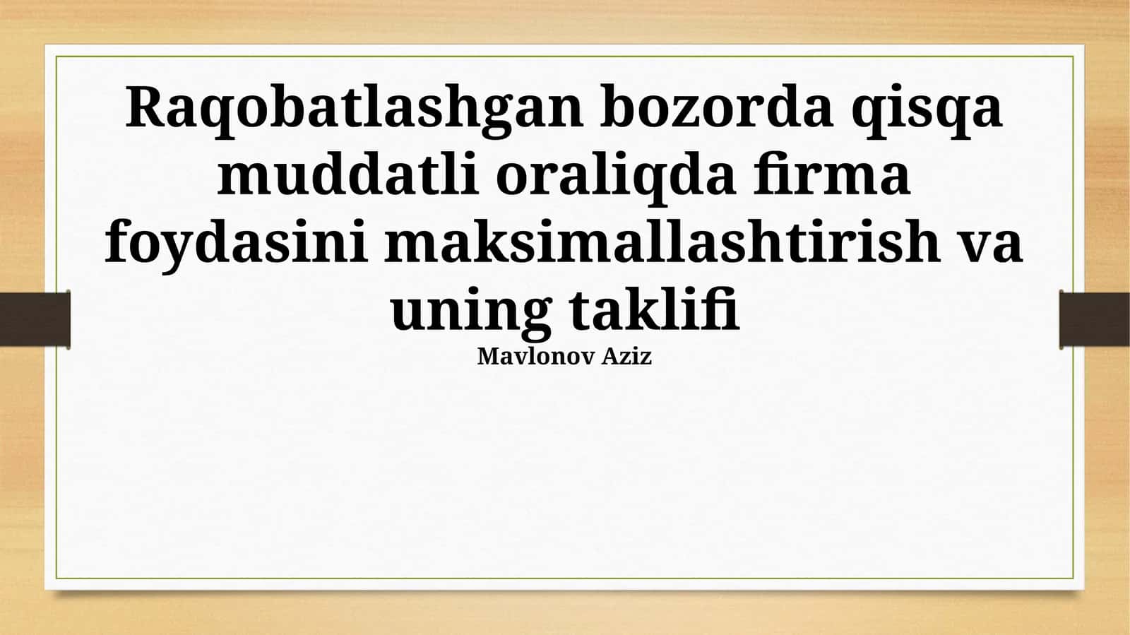 Bozor taklifi va foydaning maksimal darajaga yetkazilishi