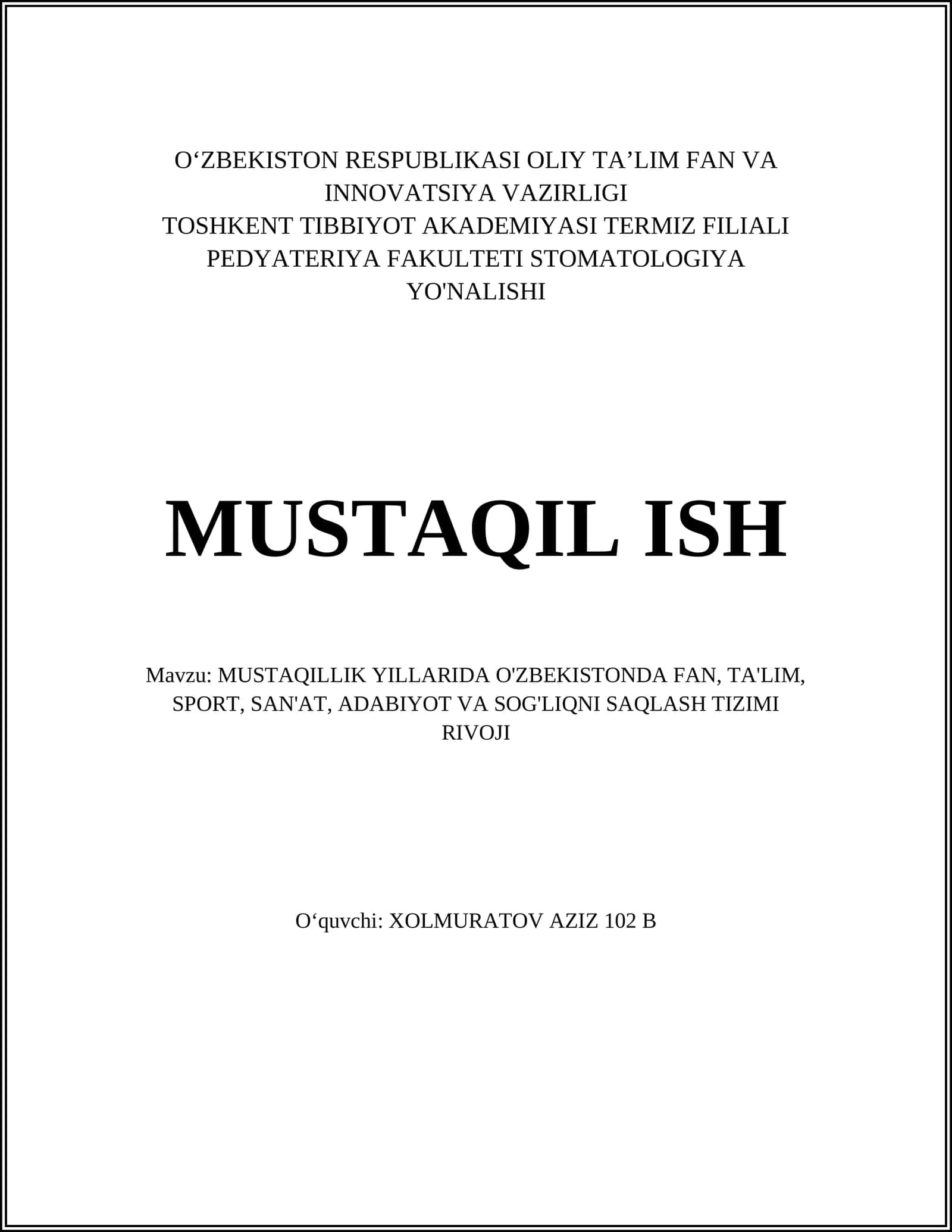 MUSTAQILLIK YILLARIDA O'ZBEKISTONDA FAN, TA'LIM, SPORT, SAN'AT, ADABIYOT VA SOG'LIQNI SAQLASH TIZIMI RIVOJI