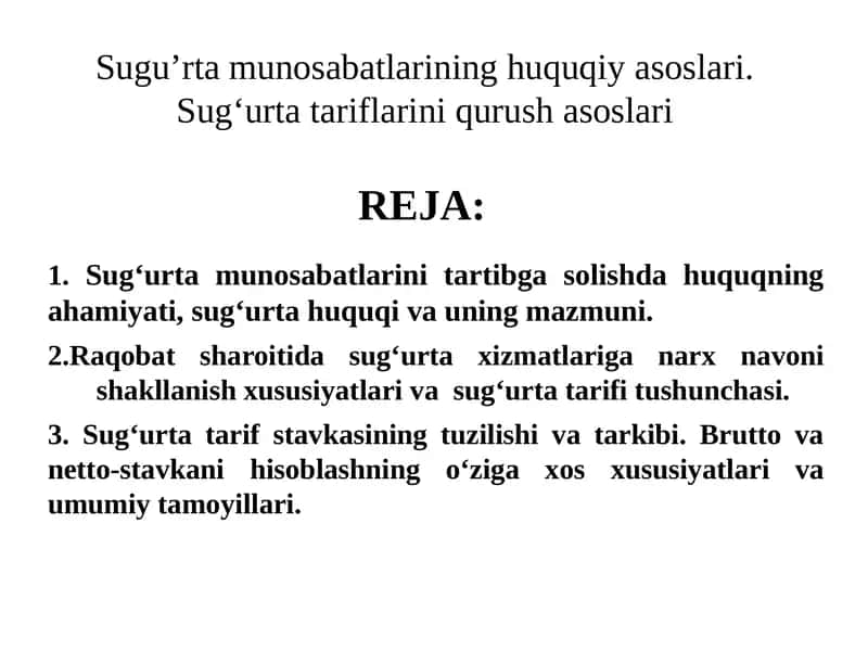 Sugu’rta munosabatlarining huquqiy asoslari. Sug‘urta tariflarini qurush asoslari