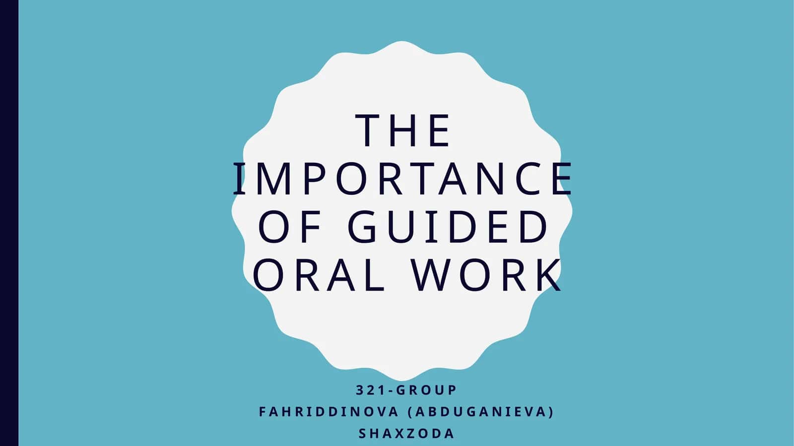 Guided oral work