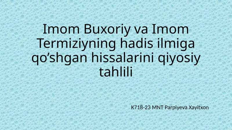 Imom Buxoriy va Imom Termiziyning hadisilari